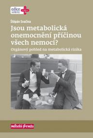 Jsou metabolická onemocnění příčinou vše