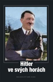 Hitler ve svých horách