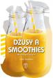 Džusy a smoothies : 50 snadných receptů