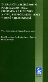 Zahraniční a bezpečnostní politika Slovinska, Chorvatska a Rumunska a vývoj bezpečnostní situace v Bosně a Hercegovině