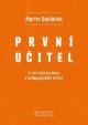 První učitel - K roli ředitele školy v pedagogickém vedení