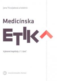 Medicínska etika - Vybrané kapitoly 1.časť