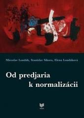 Od predjaria k normalizácii