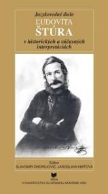 Jazykovedné dielo ĽUDOVÍTA ŠTÚRA v historických a súčasných interpretáciách