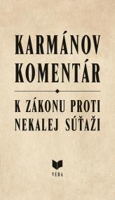 Karmánov komentár - K zákonu proti nekalej súťaži