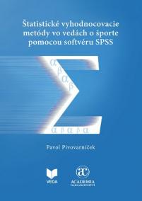 Štatistické vyhodnocovacie metódy vo vedách o športe pomocou softvéru SPSS