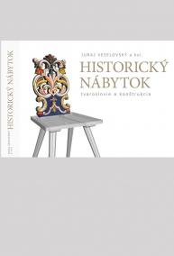 Historický nábytok  tvaroslovie a konštrukcia