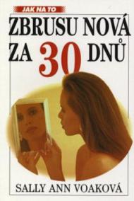 Zbrusu nová za 30 dní