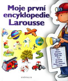 Moje první encyklopedie Larousse