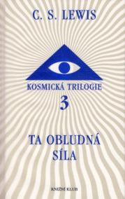 Kosmická trilogie 3 - Ta obludná síla