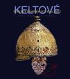 Keltové - Poklady starobylých civilizací