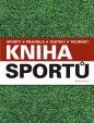 Kniha sportů - Sporty, pravidla, taktiky, techniky