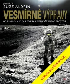 Vesmírné výpravy - Od prvních krůčků po