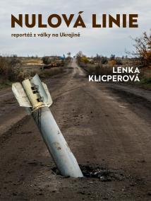 Nulová linie – Reportáž z Ukrajiny