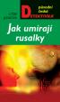 Jak umírají rusalky