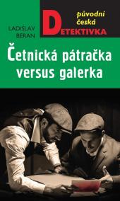 Četnická pátračka versus galérka