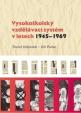 Vysokoškolský vzdělávací systém v letech 1945-1969