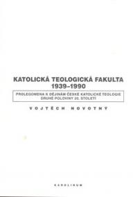 Katolická teologická fakulta 1939-1990