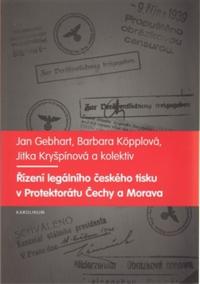 Řízení legálního českého tisku v Protektorátu Čechy a Morava 1939-1945