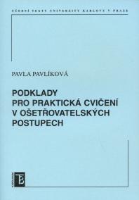 Podklady pro praktická cvičení v ošetrovatelských postupech