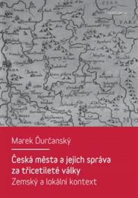 Česká města a jejich správa za třicetileté války