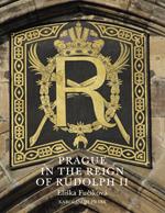 Prague in the Reign of Rudolph II