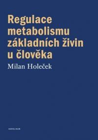 Regulace metabolismu základních živin u člověka