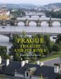 Prague: The City and Its River