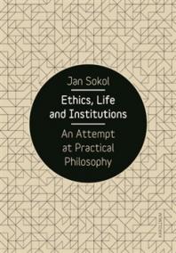 Ethics, Life and Institutions