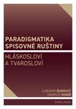 Paradigmatika spisovné ruštiny Hláskosloví atvarosloví