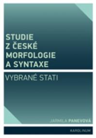 Studie z české morfologie a syntaxe (Vybrané stati)