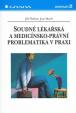 Soudně lékařská a medicínsko-právní problematika v praxi