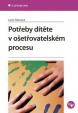 Potřeby dítěte v ošetřovatelském procesu