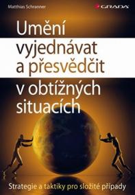 Umění vyjednávat a přesvědčit v obtížných situacích