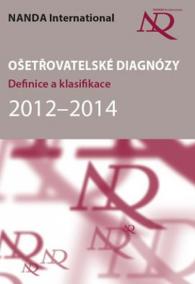 Ošetřovatelské diagnózy - Definice a klasifikace 2012–2014