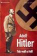 Adolf Hitler -  Tak vedl a řídil