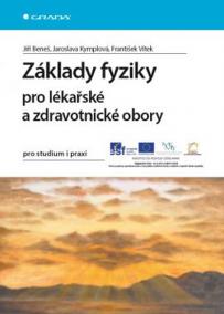 Základy fyziky pro lékařské a zdravotnické obory pro studium i praxi