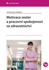 Motivace sester a pracovní spokojenost ve zdravotnictví