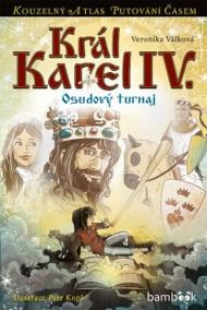 Král Karel IV. - Osudový turnaj