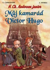 Můj kamarád Viktor Hugo - H. Ch. Andersen junior