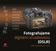 Fotografujeme digitální zrcadlovkou