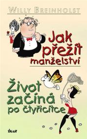 Jak přežít manželství / Život začíná po čtyřicítce