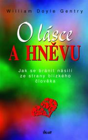 O lásce a hněvu - Jak se bránit násilí ze strany blízkého člověka