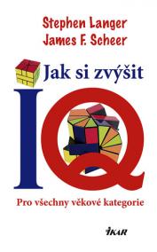 Jak si zvýšit IQ - Pro všechny věkové kategorie