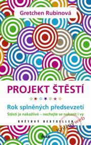 Projekt štěstí - Rok splněných předsevzetí, Štěstí je nakažlivé – nechejte se nakazit i vy