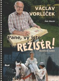 Pane, vy jste režisér!