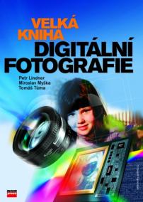 Velká kniha digitální fotografie