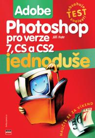 Adobe Photoshop jednoduše pro verze 7, CS a CS2