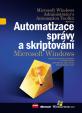 Automatizace správy a skriptování Microsoft Windows