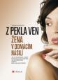 Žena a domácí násilí - Z pekla ven